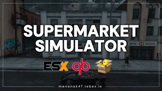SUPERMARKET SIMULATOR FIVEM FULL REVIEW QBX