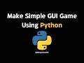 Creating a Simple GUI Game using Python and Pygame Python Game Development Tutorial