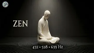 Zen Meditation | 432 Hz - 528 Hz - 639 Hz | 12 Hours of Inner Peace