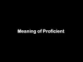 What is the Meaning of Proficient Proficient Meaning with Example