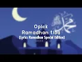 Download Lagu Opick - Ramadhan tiba (Lyrics Ramadan Special Edition)