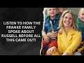 Clips of how the Frankie family spoke about Russell before all this came out