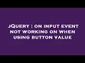 jQuery on input event not working on when using button value