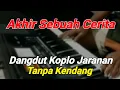Download Lagu Akhir Sebuah Cerita Jandhut Tanpa Kendang