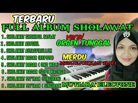 Download MP3 SHOLAWAT TERBARU  MERDU VERSI ORGEN TUNGGAL PENYEJUK HATI PENENANG JIWA @mutiaraelectone