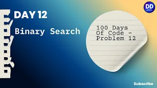 Day 12 Binary Search in Java Explained with Example DSA in 100 Days