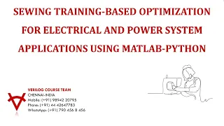 SEWING TRAINING BASED OPTIMIZATION FOR ELECTRICAL AND POWER SYSTEM APPLICATIONS USING MATLAB-PYTHON