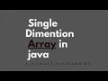 Single Dimensional Array in java -