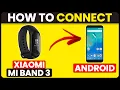 How To Connect Xiaomi Mi Band 3 To Android How To Setup And Pair Xiaomi Mi Band 3 With Android