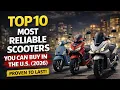 Top 10 Most Reliable Scooters You Can Buy in the U S 2026