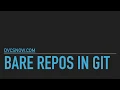 Bare Repos in Git