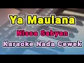 Download Lagu Ya Maulana Karaoke Nada Cewek Nissa Sabyan Kualitas Audio HD Enak Banget Bassnya