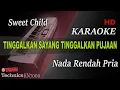 Download Lagu TINGGALKAN SAYANG TINGGALKAN PUJAAN - SWEET CHILD ( NADA RENDAH PRIA ) || KARAOKE