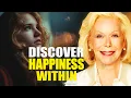 Louise Hay: Discover Happiness Within | Louise Hay's 10 Ways to Love Yourself