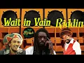 Wait in Vain Riddim Bob Marley i Wayne Cocoa Tea Cutty Ranks