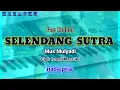Lagu Karaoke SELENDANG SUTRA nada pria | Mus Mulyadi | cipt: Ismail Marzuki