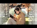 Download Lagu Chill Acoustic Songs 2025 Cover 🍉 New English Acoustic Love Songs 🍉 Acoustic Music 2025 Top Hits