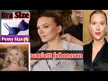 Scarlett Johansson Age Net Worth Bra Size Private Life Secrets