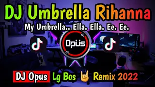 Download DJ UMBRELLA RIHANNA REMIX TERBARU FULL BASS 2022 - DJ Opus MP3