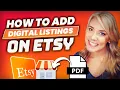 How to Add a Digital Product Listing on Etsy and Sell Digital Printables PDF Files and Downloads