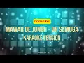 MAWAR DE JONGH - OH SEMOGA KARAOKE VERSION ORIGINAL KEY
