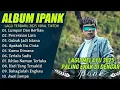Download Lagu IPANK - FULL ALBUM - ( TANPA IKLAN ) - LAGU MELAYU POPULER 2025