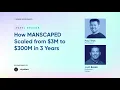 Accelerate23 Speaker Series How MANSCAPED Scaled from 3M to 300M in 3 Years