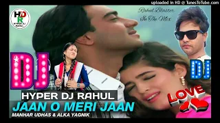  dj remix jaan o meri jaan dj song dj remix dj rahul ajay devgan dj top song 
