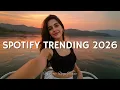 Lagu Spotify Trending 2026 - Viral songs latest - Pop Hits 2026 (Playlist Mix Hits)