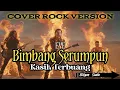 Lagu EYE🔥🔥- BIMBANG SERUMPUN KASIH TERBUANG || COVER ROCK VERSION || ABKyam - Studio