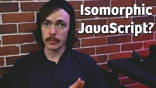 What The Heck Is Isomorphic JavaScript