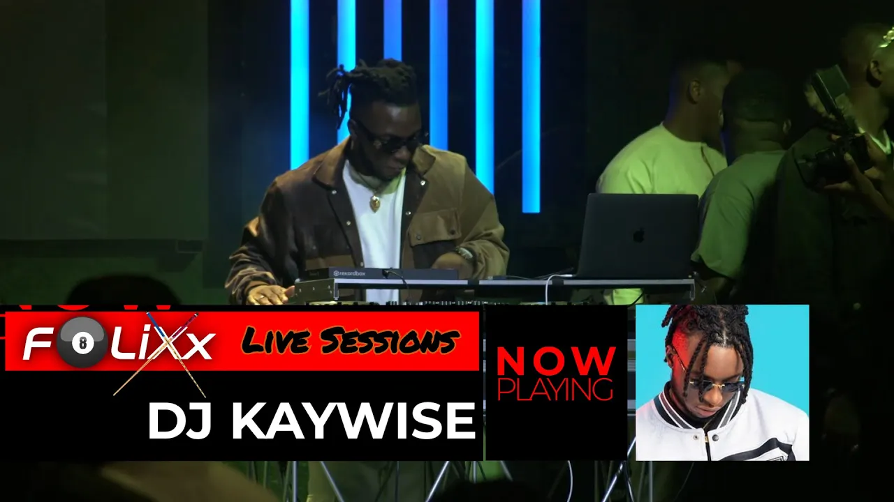 DJ KAYWISE @ FoLiXx LIVE Sessions