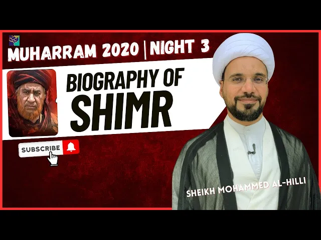 ⁣Night 3 | BIOGRAPHY OF SHIMR | Sheikh Mohammed Al-Hilli | Muharram 2020