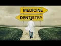 Which is better Medicine or Dentistry
