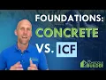 Foundations Concrete vs ICF with cost comparison