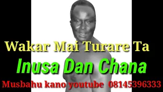 Wakar Mai Turare Ta Inusa Dan Chana Anyi Waka Mai Dadi August 21 2020 