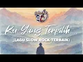 Download Lagu Ku Yang Terpilih.. - CenderaMaya (Slow Rock)
