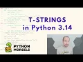 Python 3 14 s new T-Strings what s the big deal