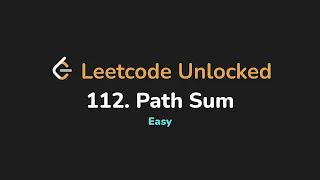 112 Path Sum Leetcode Unlocked - Python