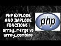 PHP Explode Implode Function array - merge vs array
