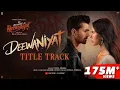 Lagu DEEWANIYAT Title Track - Ek DeewaneKi Deewaniyat | Harshvardhan Sonam |Vishal, Kaushik Guddu, Kunaal