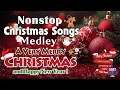 Download Lagu Nonstop Christmas Songs Medley 2024 - Greatest Old Christmas Songs Medley 2024