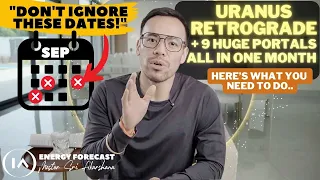 9 HUGE Portals are Coming.. September Energy Forecast |  Uranus RETROGRADE! [AVOID THE CHAOS!!]