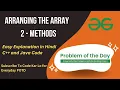 Arranging the array GFG POTD C Java 2-Methods Code Kar Lo