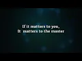it matters to the master Collins worth Karaoke