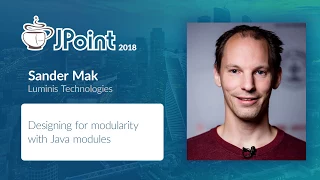 Sander Mak Designing for modularity with Java modules