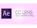 After Effects CC Lens Text Warp Intro