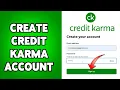 How To Create Credit Karma Account 2024 Credit Karma Account Registration Sign Up Guide
