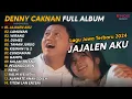 Download Lagu DENNY CAKNAN FULL ALBUM TERBARU 2024 JAJALEN AKU | LAGU JAWA TERBARU 2024