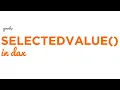 SELECTEDVALUE Function in DAX